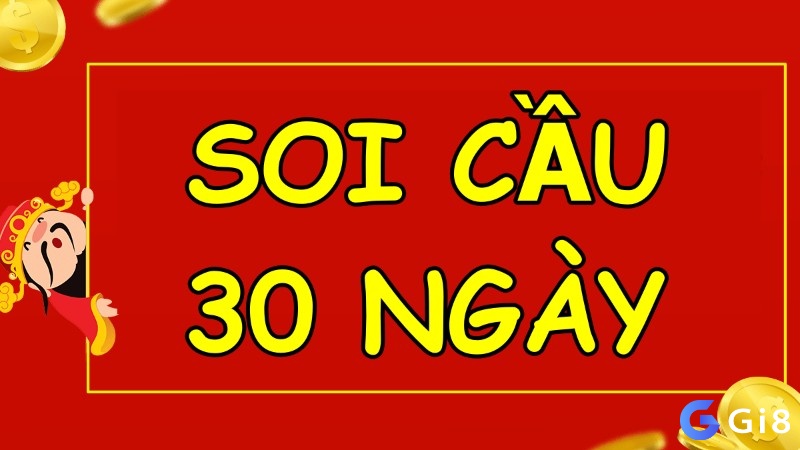 Soi cầu 30 ngày là phương pháp soi cầu lô đề mang lại hiệu quả cao