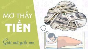 Chiêm bao thấy tiền giấy có điềm báo gì? Đánh con gì may mắn