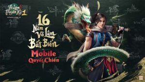 Game võ lâm truyền kỳ Mobile - Huyền thoại game kiếm hiệp